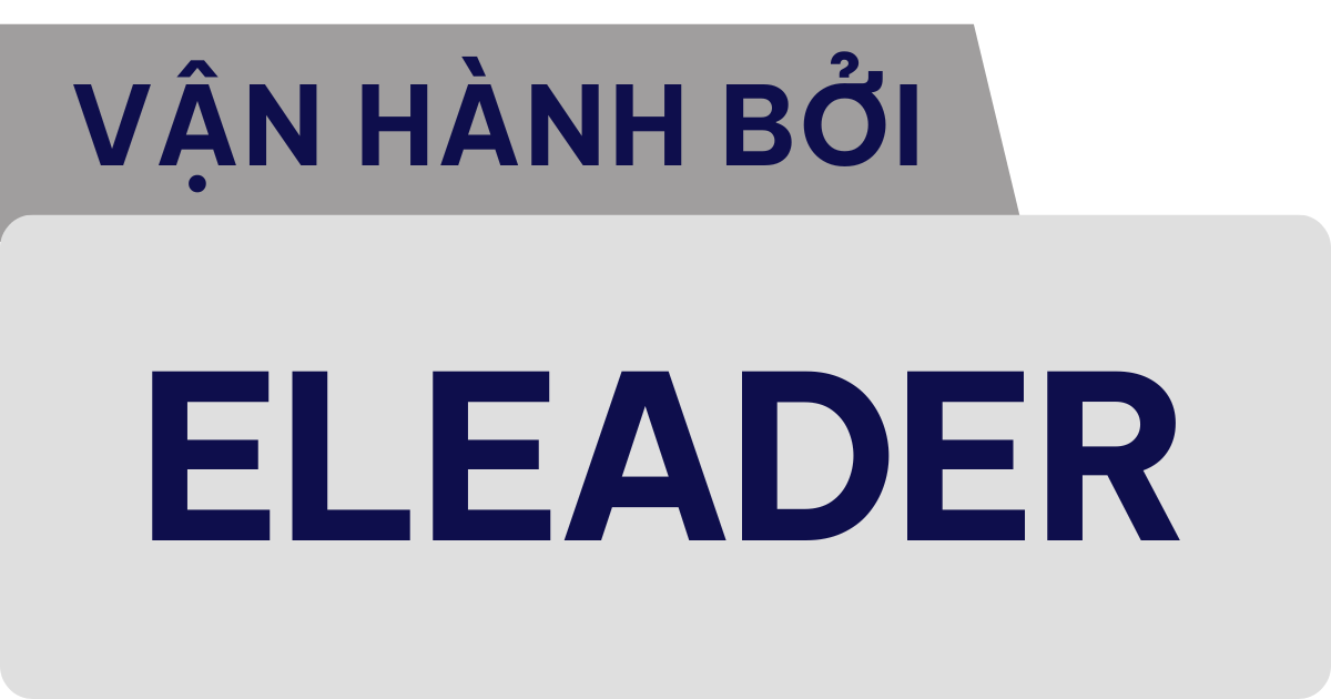 Vận hành bởi Eleader Marketing